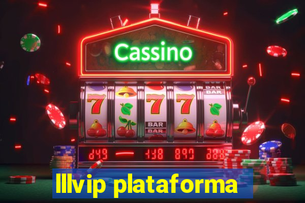 lllvip plataforma